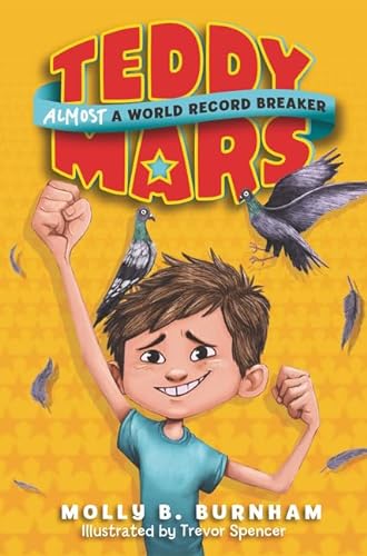 Imagen de archivo de Teddy Mars Book #1: Almost a World Record Breaker a la venta por SecondSale