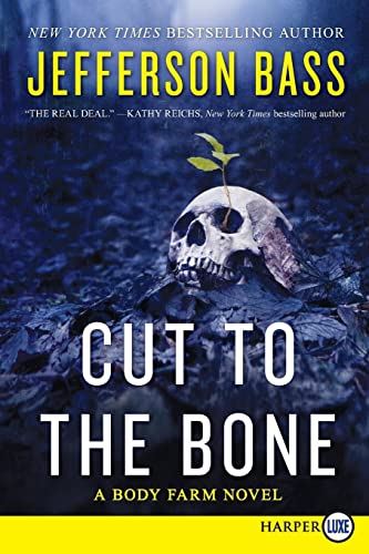 9780062278463: Cut to the Bone: A Body Farm Novel