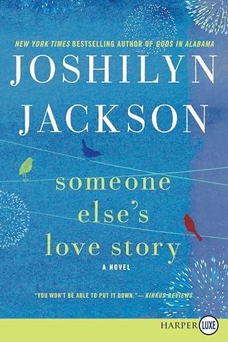 Someone Else's Love Story: A Novel (9780062278494) by Jackson, Joshilyn