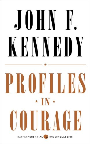 Beispielbild fr Profiles in Courage: Deluxe Modern Classic (Harper Perennial Modern Classics) zum Verkauf von SecondSale