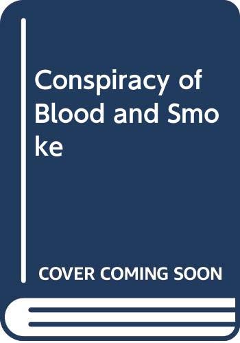 9780062278852: Conspiracy of Blood and Smoke
