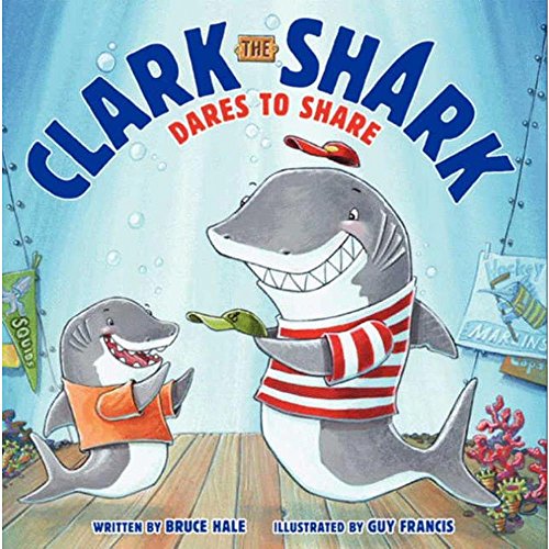 Beispielbild fr Clark the Shark Dares to Share zum Verkauf von SecondSale