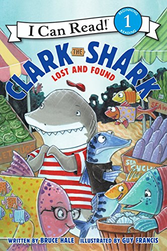 9780062279101: Clark the Shark: Lost and Found (I Can Read. Level 1)