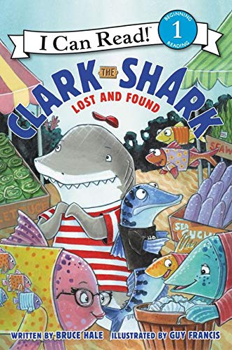 Stock image for Clark the Shark: Lost and Found (I Can Read Level 1) for sale by SecondSale