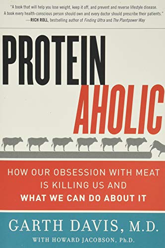 Beispielbild fr Proteinaholic: How Our Obsession with Meat Is Killing Us and What We Can Do About It zum Verkauf von Zoom Books Company