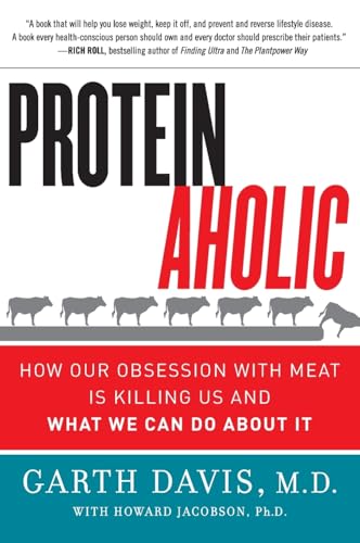 9780062279316: Proteinaholic: How Our Obsession with Meat Is Killing Us and What We Can Do About It