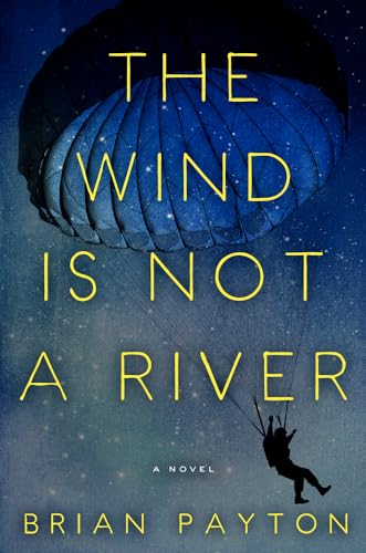 Beispielbild fr The Wind Is Not a River zum Verkauf von SecondSale