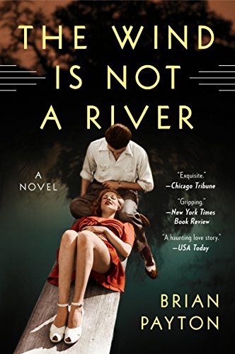 Beispielbild fr The Wind Is Not a River: A Novel zum Verkauf von SecondSale