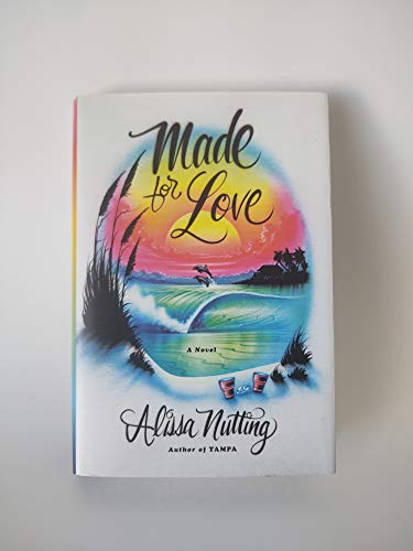 Stock image for Made for Love: A Novel for sale by SecondSale