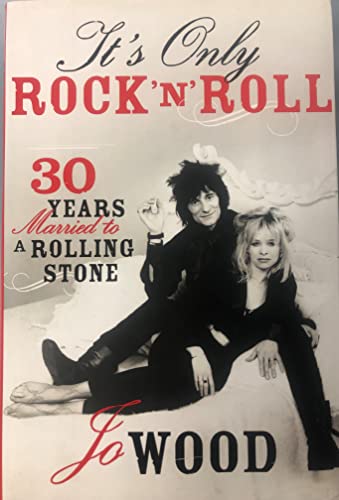 Stock image for It's Only Rock 'n' Roll: Thirty Years Married to a Rolling Stone for sale by New Legacy Books