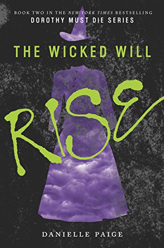 Stock image for The Wicked Will Rise (Dorothy Must Die, 2) for sale by Your Online Bookstore
