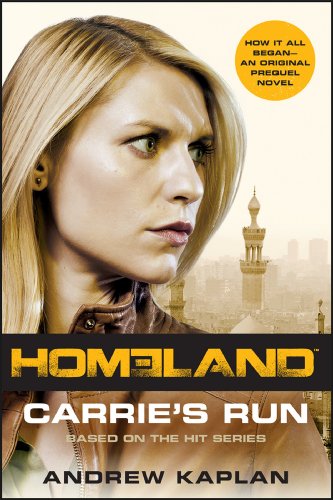 Imagen de archivo de Homeland: Carrie's Run: A Homeland Novel (Homeland Novels) a la venta por Your Online Bookstore