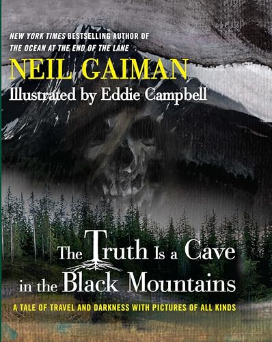9780062282149: The Truth Is a Cave in the Black Mountains: A Tale of Travel and Darkness with Pictures of All Kinds. By Neil Gaiman - Eddie Campbell