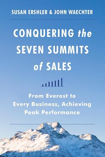 9780062282644: Conquering the Seven Summits of Sales: From Everest to Every Business, Achieving Peak Performance