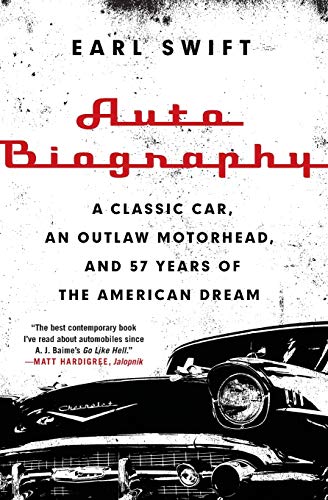 Beispielbild fr Auto Biography : A Classic Car, an Outlaw Motorhead, and 57 Years of the American Dream zum Verkauf von Better World Books