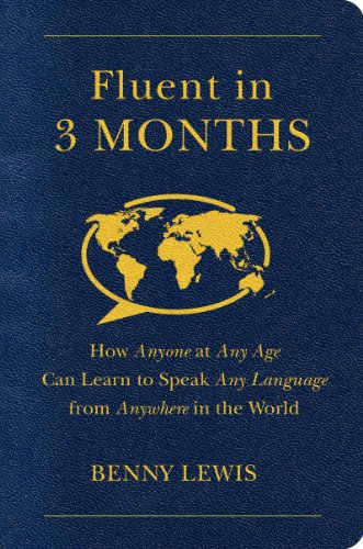 Imagen de archivo de Fluent in 3 Months: How Anyone at Any Age Can Learn to Speak Any Language from Anywhere in the World a la venta por ZBK Books