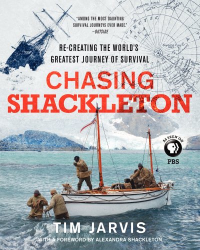 Imagen de archivo de Chasing Shackleton: Re-creating the World's Greatest Journey of Survival a la venta por Dream Books Co.