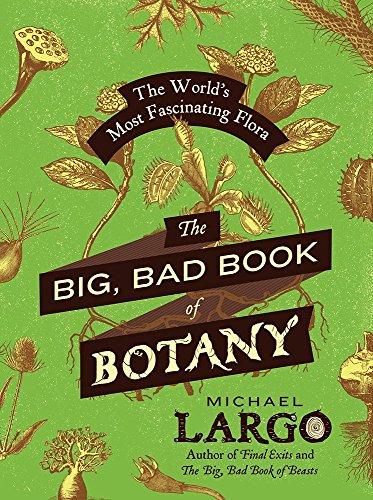 Stock image for The Big, Bad Book of Botany for sale by Blackwell's