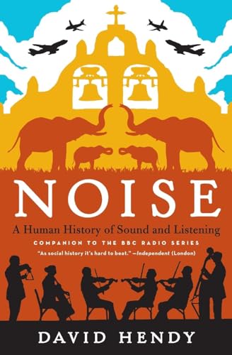 Beispielbild fr Noise: A Human History of Sound and Listening zum Verkauf von Wonder Book