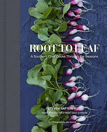 Imagen de archivo de Root to Leaf: A Southern Chef Cooks Through the Seasons a la venta por SecondSale