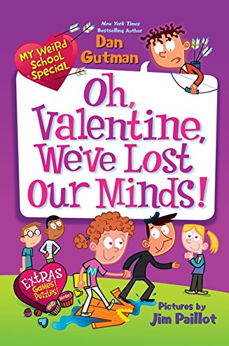 Stock image for My Weird School Special: Oh, Valentine, We've Lost Our Minds! for sale by ThriftBooks-Atlanta