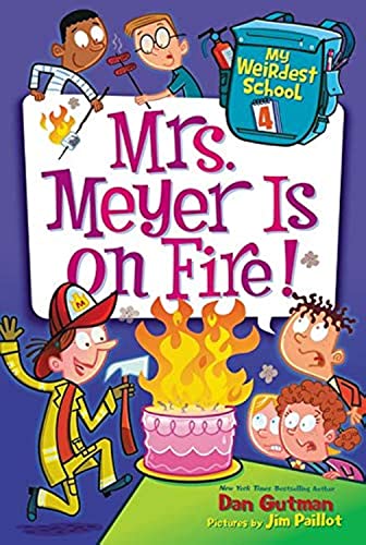 Stock image for My Weirdest School #4: Mrs. Meyer Is on Fire! for sale by Gulf Coast Books