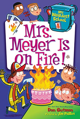 Stock image for My Weirdest School #4: Mrs. Meyer Is on Fire! (Hardback or Cased Book) for sale by BargainBookStores