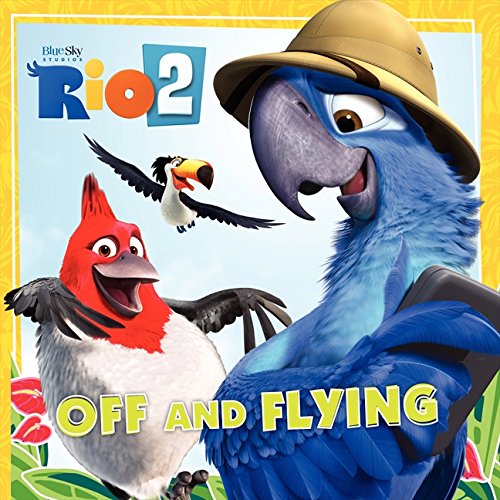 Rio 2: Off and Flying (9780062284976) by Meister, Cari