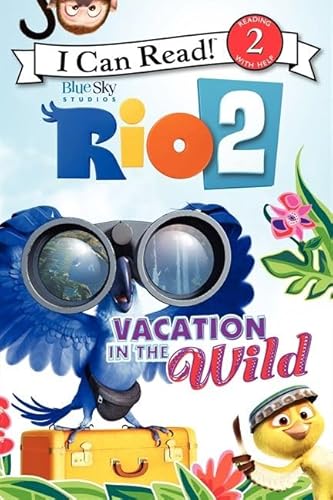 Stock image for Rio 2: Vacation in the Wild (I Can Read Level 2) for sale by SecondSale