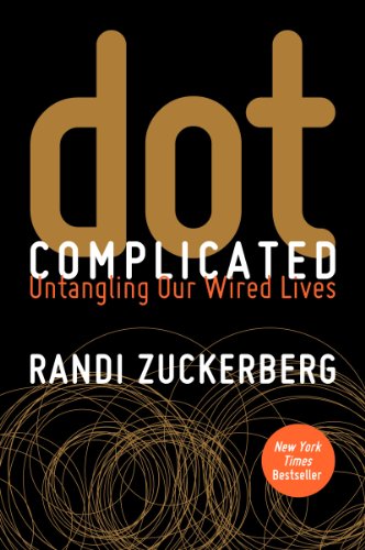 Beispielbild fr Dot Complicated: Untangling Our Wired Lives zum Verkauf von Open Books