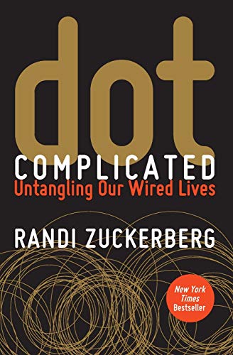Beispielbild fr Dot Complicated: Untangling Our Wired Lives zum Verkauf von Decluttr