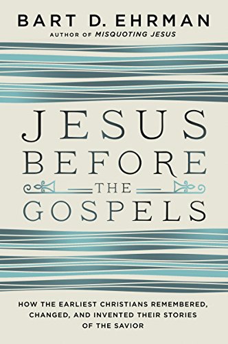 Jesus Before the Gospels: How the...