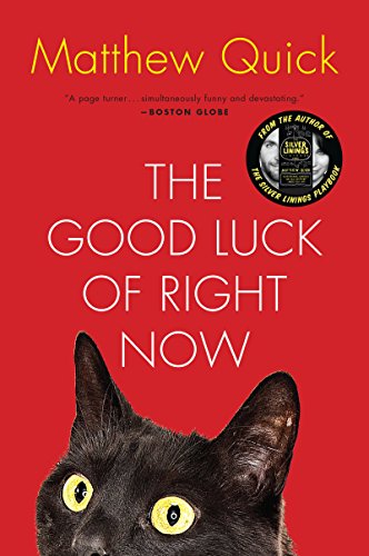Beispielbild fr The Good Luck of Right Now: A Novel zum Verkauf von Wonder Book
