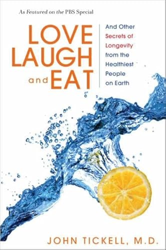 Beispielbild fr Love, Laugh, and Eat : And Other Secrets of Longevity from the Healthiest People on Earth zum Verkauf von Better World Books