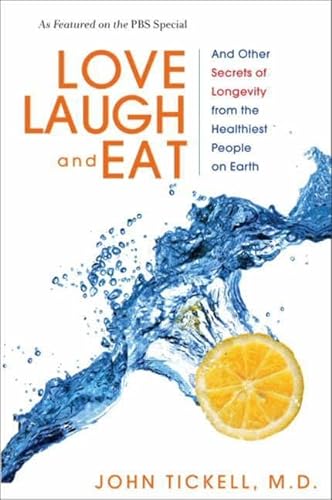 Stock image for Love, Laugh, and Eat : And Other Secrets of Longevity from the Healthiest People on Earth for sale by Better World Books