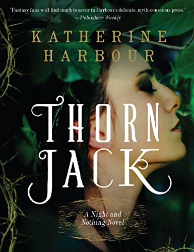 Beispielbild fr Thorn Jack : A Night and Nothing Novel zum Verkauf von Better World Books