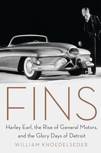 Beispielbild fr Fins : Harley Earl, the Rise of General Motors, and the Glory Days of Detroit zum Verkauf von Better World Books