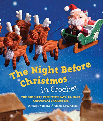 9780062289742: The Night Before Christmas in Crochet: The Complete Poem with Easy-To-Make Amigurumi Characters