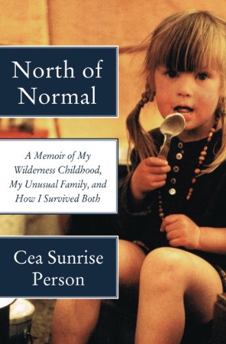 Beispielbild fr North of Normal: A Memoir of My Wilderness Childhood, My Unusual Family, and How I Survived Both zum Verkauf von ThriftBooks-Dallas