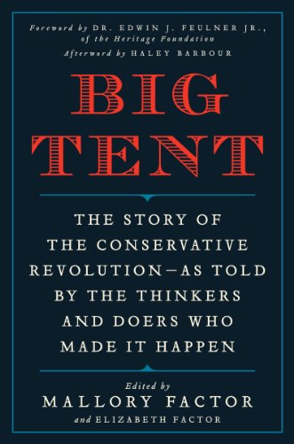 Beispielbild fr Big Tent: The Story of the Conservative Revolution--As Told by the Thinkers and Doers Who Made It Happen zum Verkauf von Reader's Corner, Inc.