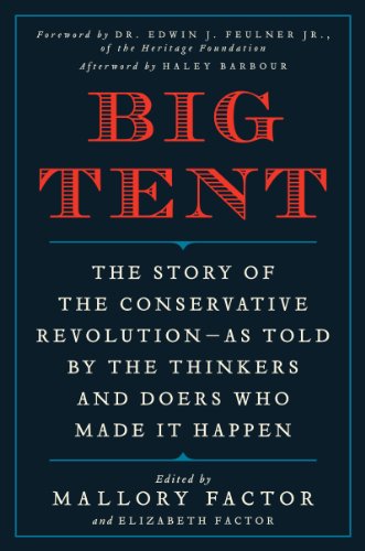 Imagen de archivo de Big Tent: The Story of the Conservative Revolution--As Told by the Thinkers and Doers Who Made It Happen a la venta por SecondSale
