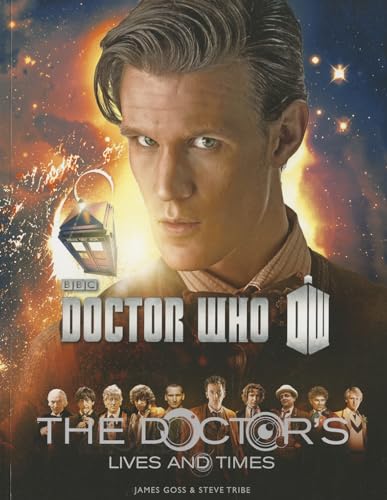 Doctor Who: The Doctor's Lives and Times (9780062293107) by Goss, James; Tribe, Steve