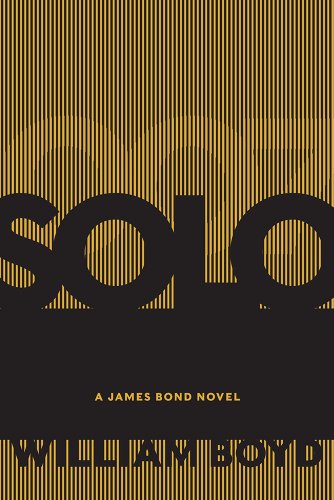 Beispielbild fr Solo : A James Bond Novel zum Verkauf von Better World Books