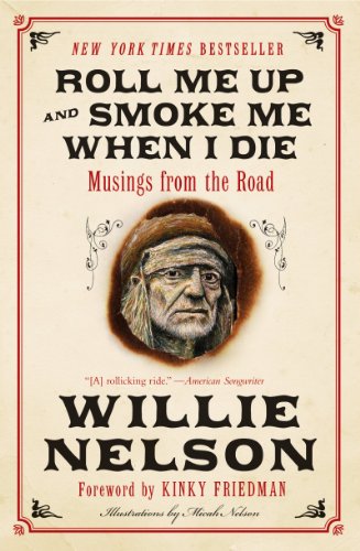 Beispielbild fr Roll Me Up and Smoke Me When I Die: Musings from the Road zum Verkauf von Half Price Books Inc.