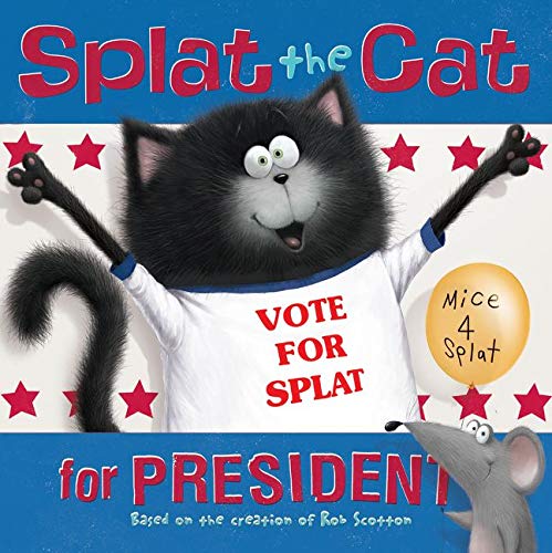 Beispielbild fr Splat the Cat for President zum Verkauf von BooksRun