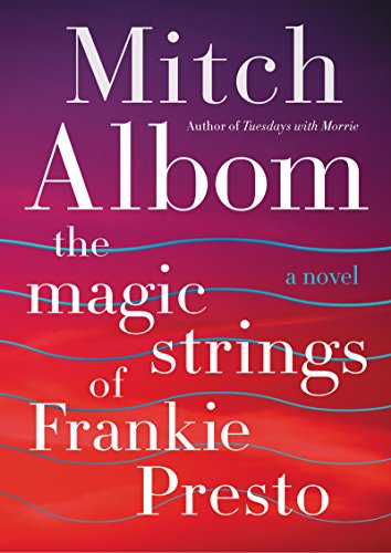 Beispielbild fr The Magic Strings of Frankie Presto: A Novel zum Verkauf von Your Online Bookstore