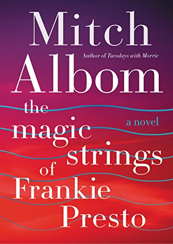 Imagen de archivo de The Magic Strings of Frankie Presto: A Novel a la venta por ZBK Books
