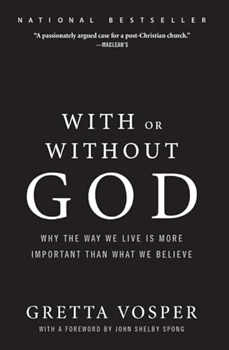 Stock image for With or Without God: Why the Way We Live is More Important than What We Believe for sale by HPB-Ruby