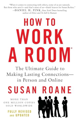 Beispielbild fr How to Work a Room, 25th Anniversary Edition : The Ultimate Guide to Making Lasting Connections--In Person and Online zum Verkauf von Better World Books