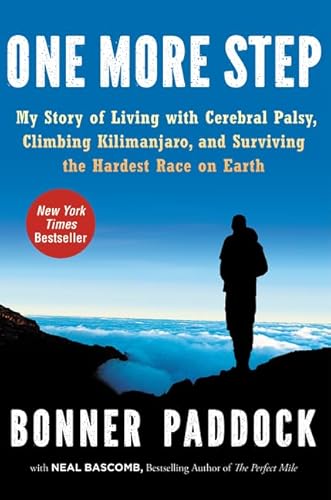 Stock image for One More Step: My Story of Living with Cerebral Palsy, Climbing Kilimanjaro, and Surviving the Hardest Race on Earth for sale by SecondSale